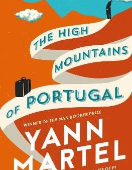 Yann Martel: The High Mountains of Portugal [2016] hardback For Sale